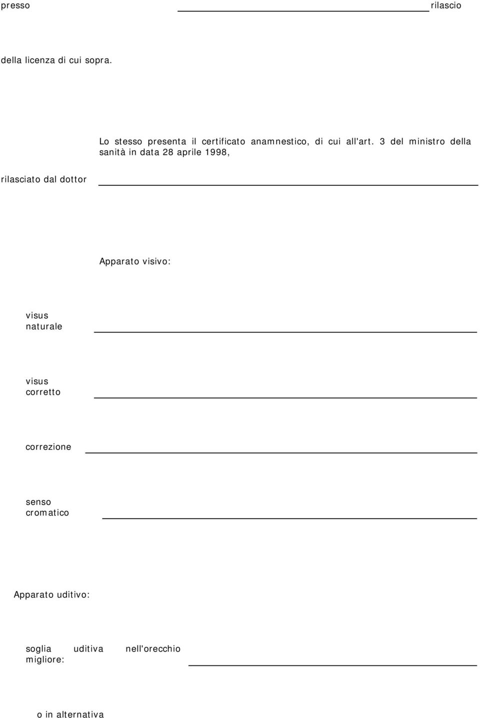 3 del ministro della sanità in data 28 aprile 1998, rilasciato dal dottor