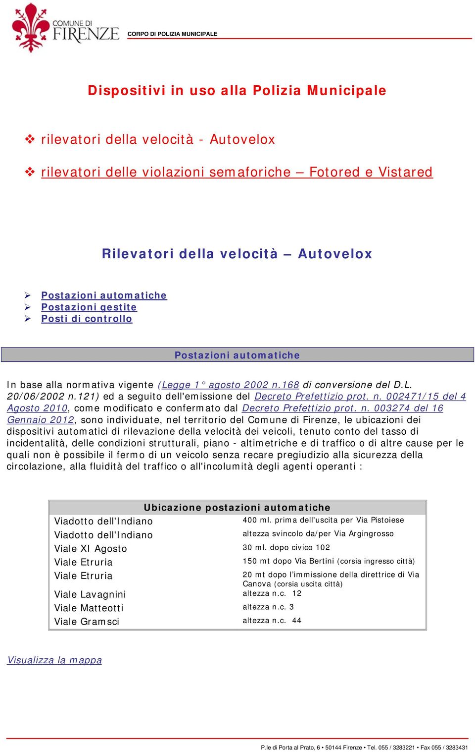 121) ed a seguito dell'emissione del Decreto Prefettizio prot. n.