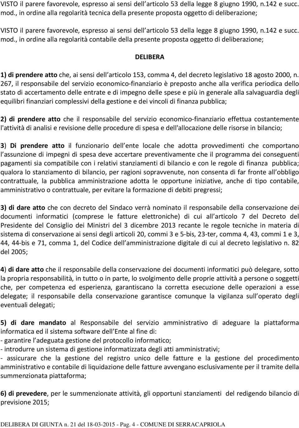 atto che, ai sensi dell articolo 153, comma 4, del decreto legislativo 18 agosto 2000, n.