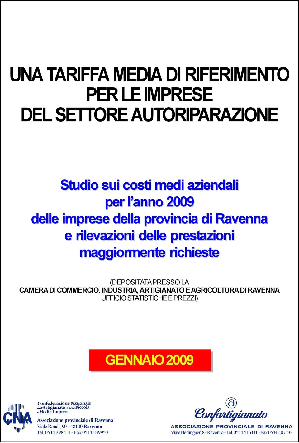 CAMERA DI COMMERCIO, INDUSTRIA, ARTIGIANATO E AGRICOLTURA DI RAVENNA UFFICIO STATISTICHE E PREZZI) GENNAIO Associazione