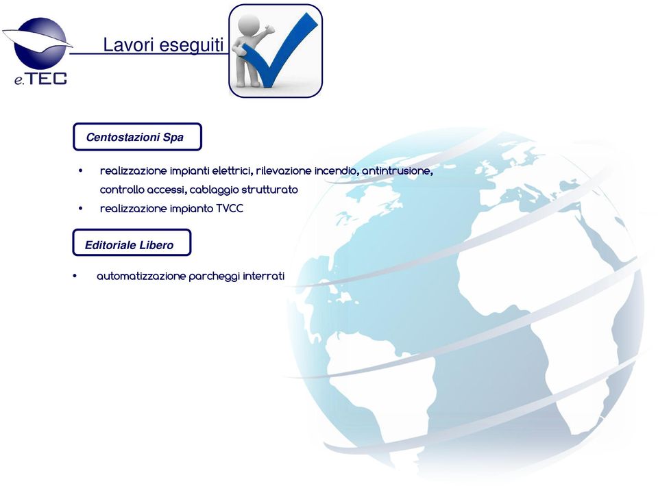 accessi, cablaggio strutturato realizzazione