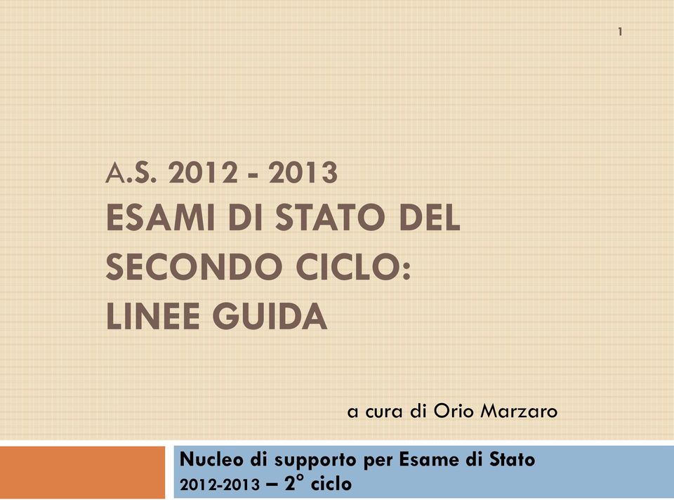 SECONDO CICLO: LINEE GUIDA a cura