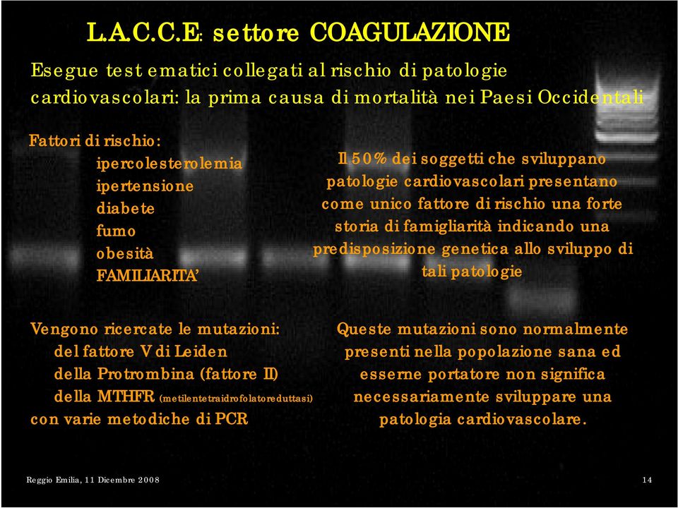 diabete fumo obesità FAMILIARITA Il 50% dei soggetti che sviluppano patologie cardiovascolari presentano come unico fattore di rischio una forte storia di famigliarità indicando una predisposizione