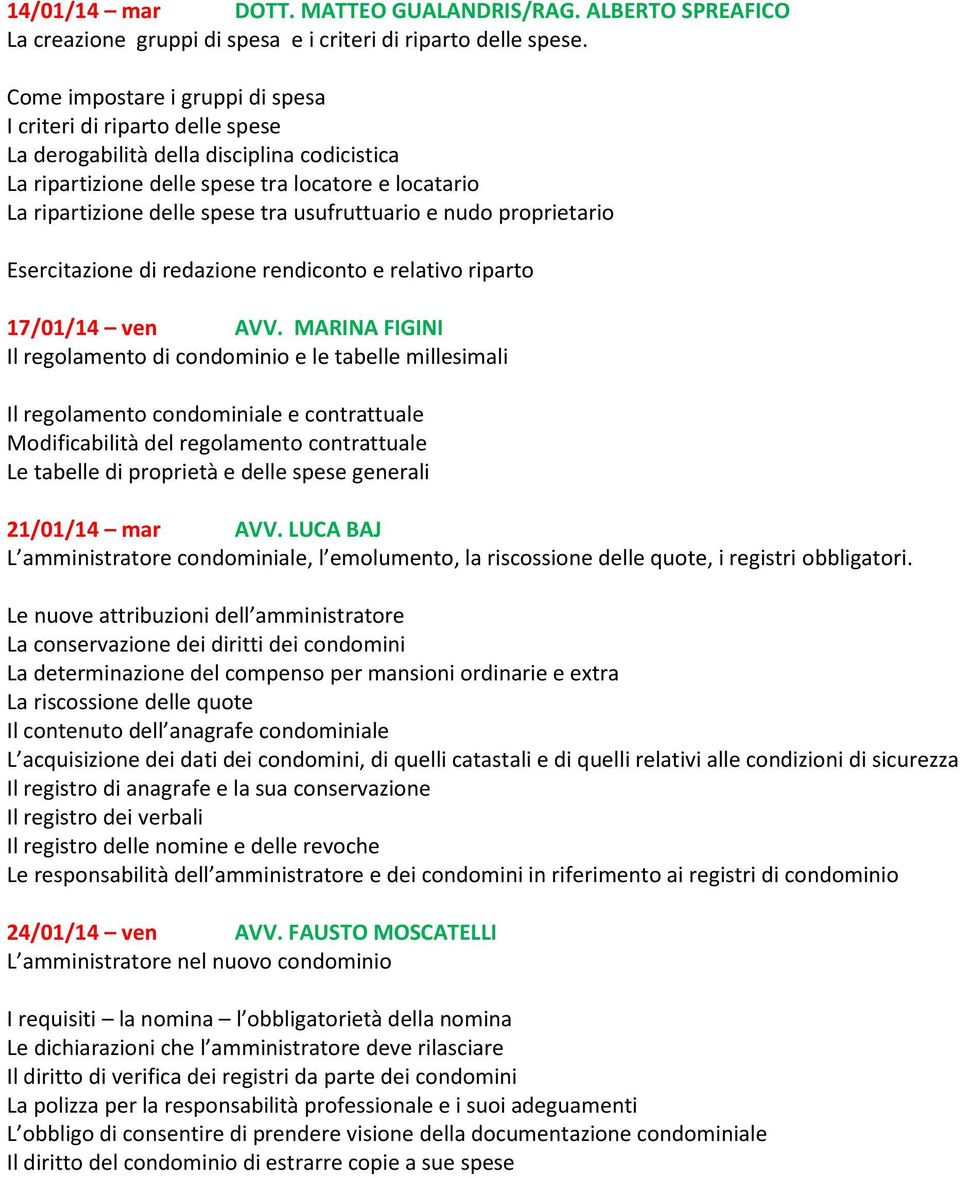 usufruttuario e nudo proprietario Esercitazione di redazione rendiconto e relativo riparto 17/01/14 ven AVV.