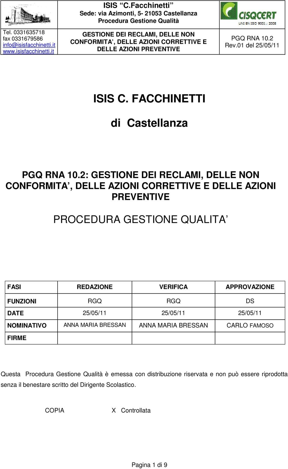 VERIFICA APPROVAZIONE FUNZIONI RGQ RGQ DS DATE 25/05/11 25/05/11 25/05/11 NOMINATIVO ANNA MARIA