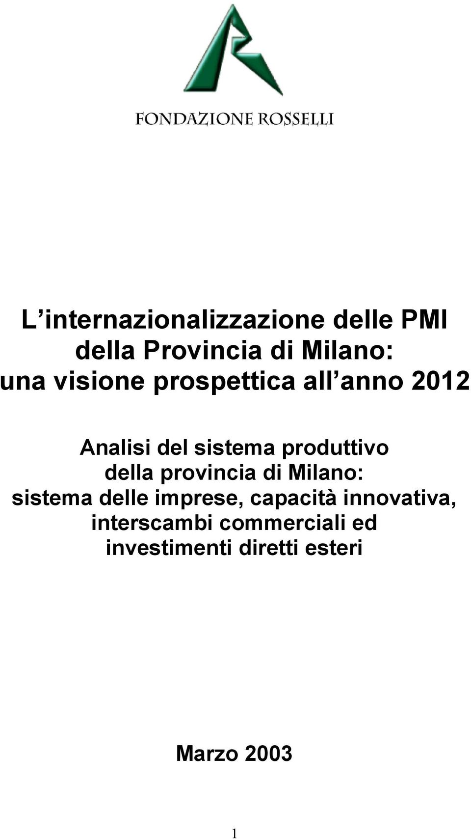 della provincia di Milano: sistema delle imprese, capacità