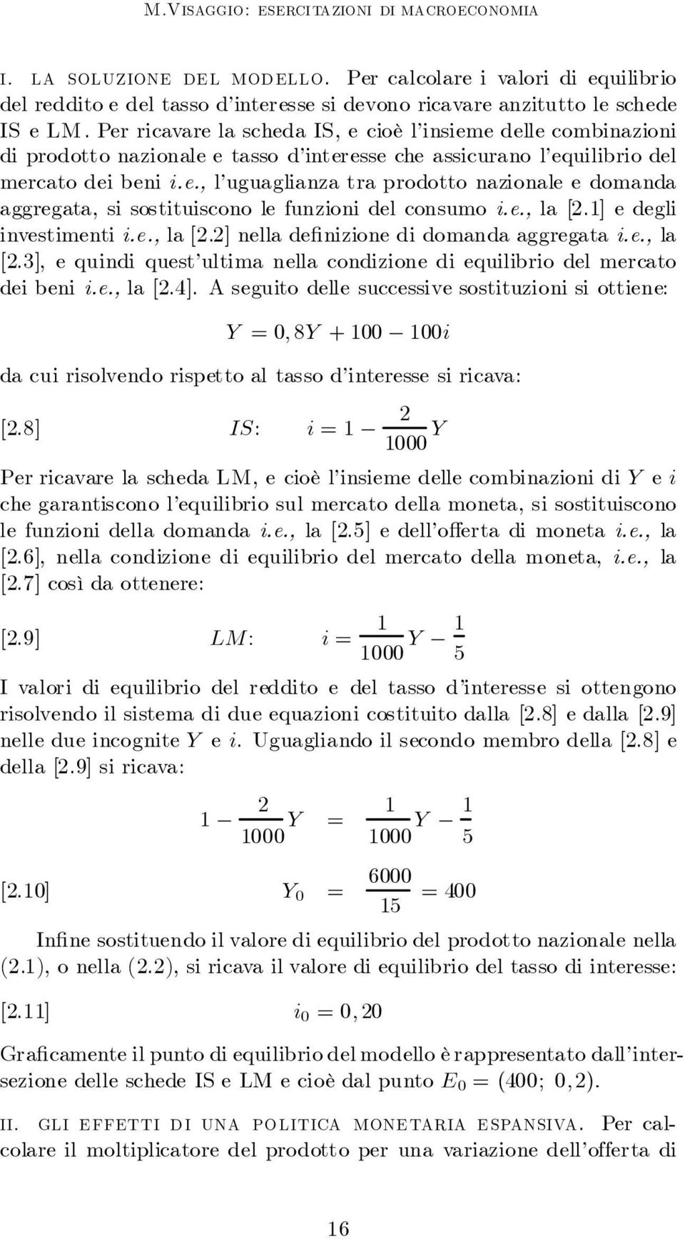 e., la [2.] e degl nvestment.e., la [2.2] nella de nzone d domanda aggregata.e., la [2.3], e qund quest ultma nella condzone d equlbro del mercato de ben.e., la [2.4].