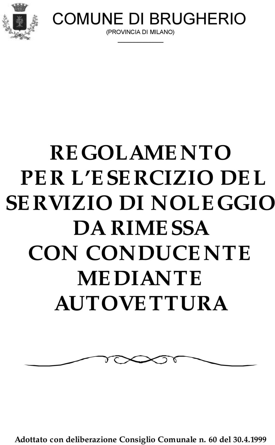 NOLEGGIO DA RIMESSA CON CONDUCENTE MEDIANTE