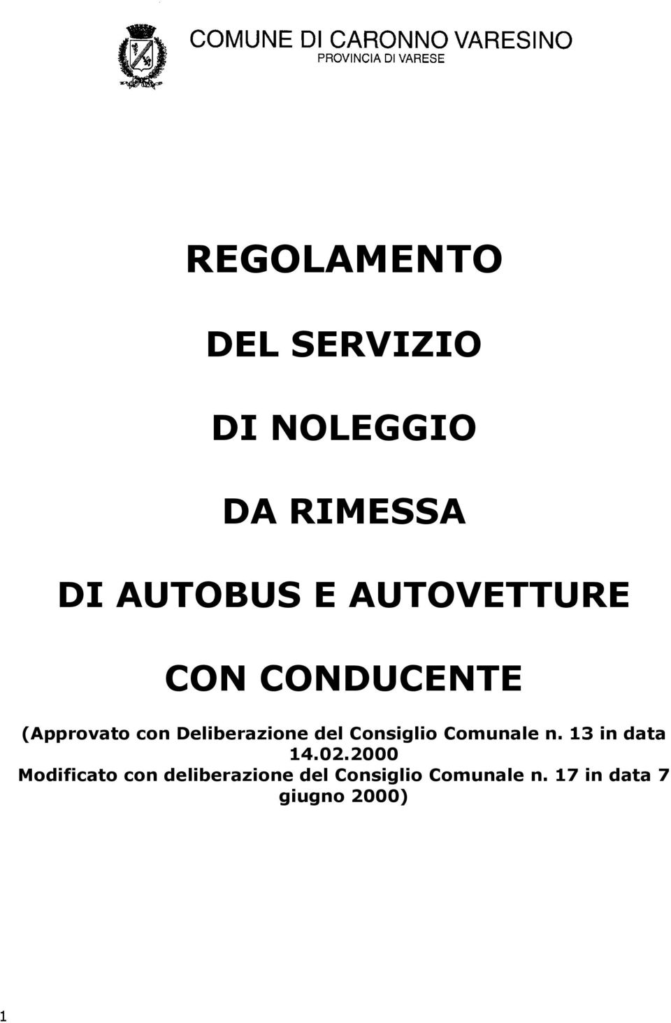 Consiglio Comunale n. 13 in data 14.02.