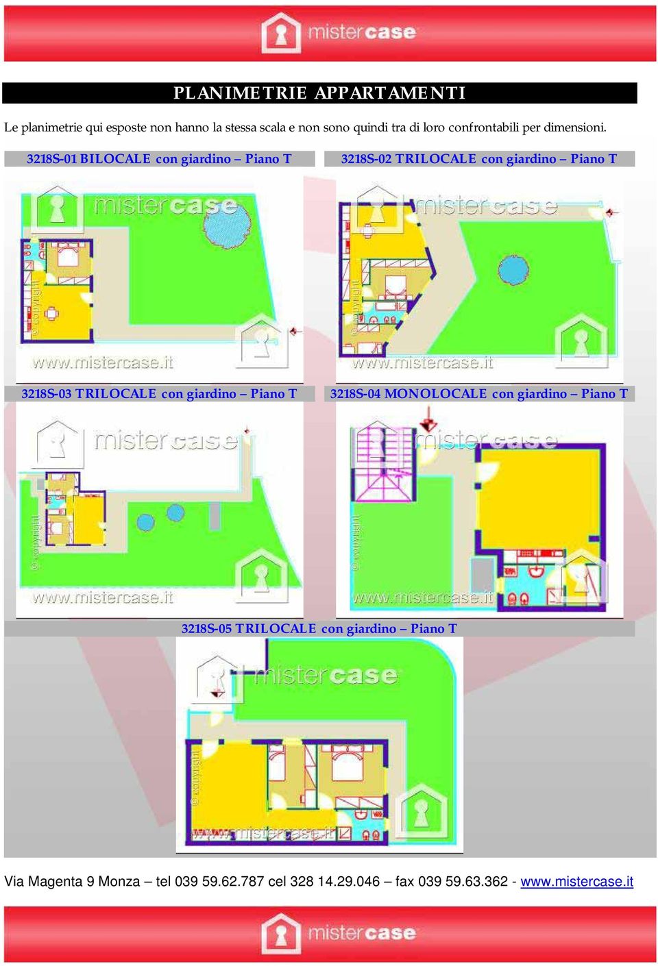 3218S-01 BILOCALE con giardino Piano T 3218S-02 TRILOCALE con giardino Piano T