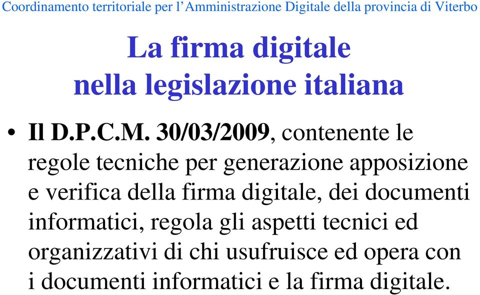 verifica della firma digitale, dei documenti informatici, regola gli aspetti