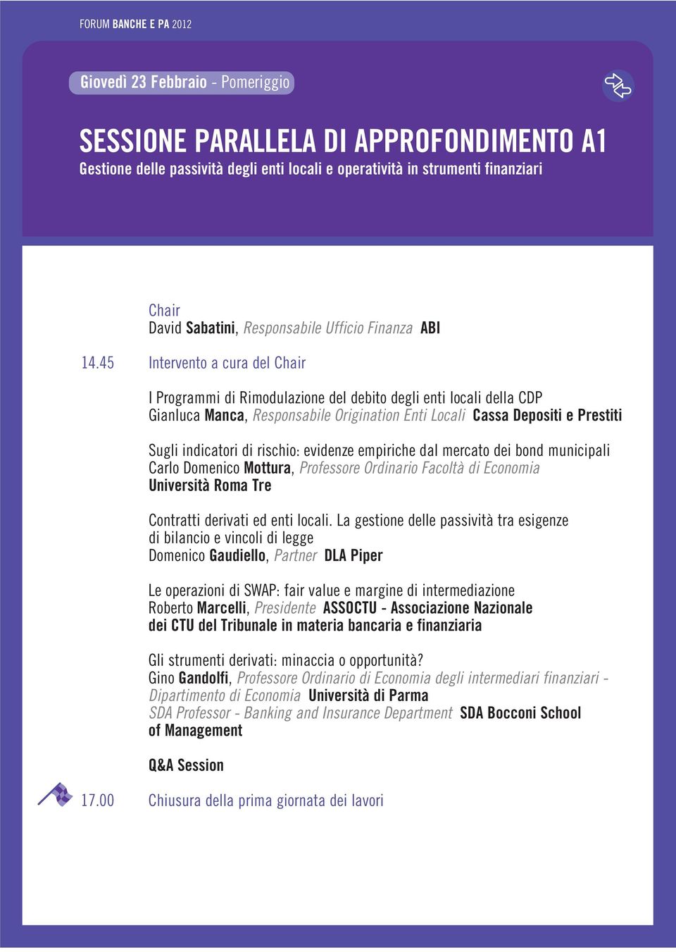 45 Intervento a cura del I Programmi di Rimodulazione del debito degli enti locali della CDP Gianluca Manca, Responsabile Origination Enti Locali Cassa Depositi e Prestiti Sugli indicatori di