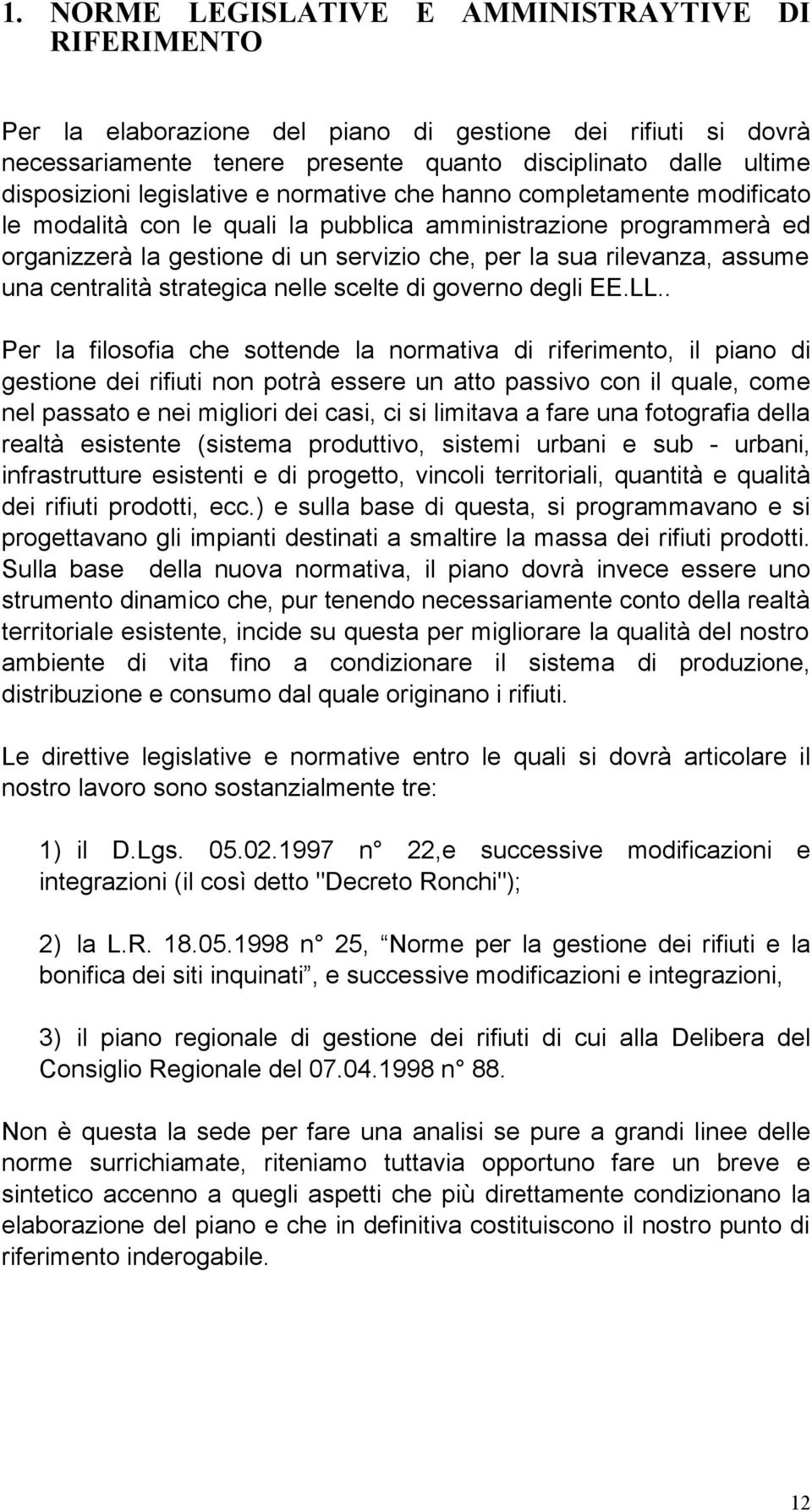 una centralità strategica nelle scelte di governo degli EE.LL.