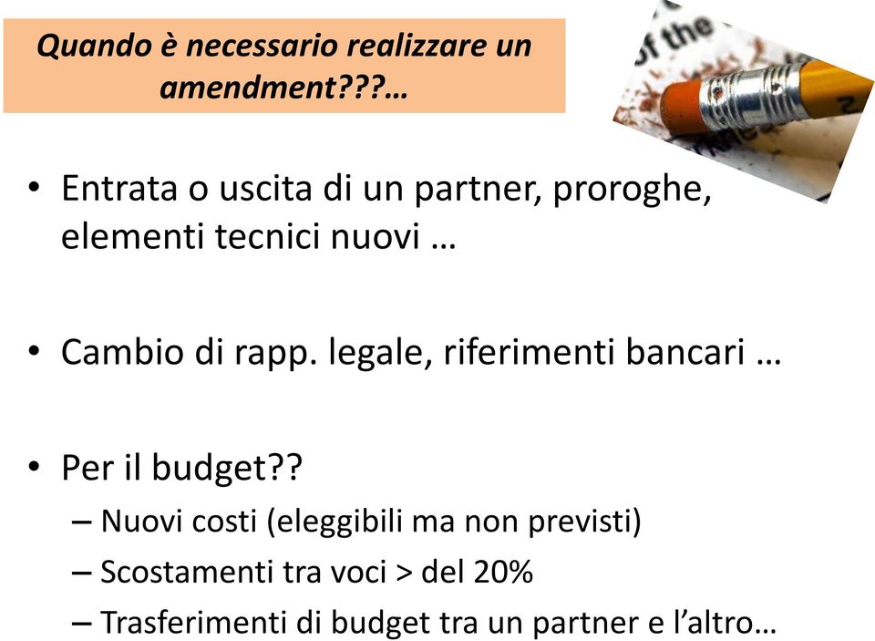 Cambio di rapp. legale, riferimenti bancari Per il budget?