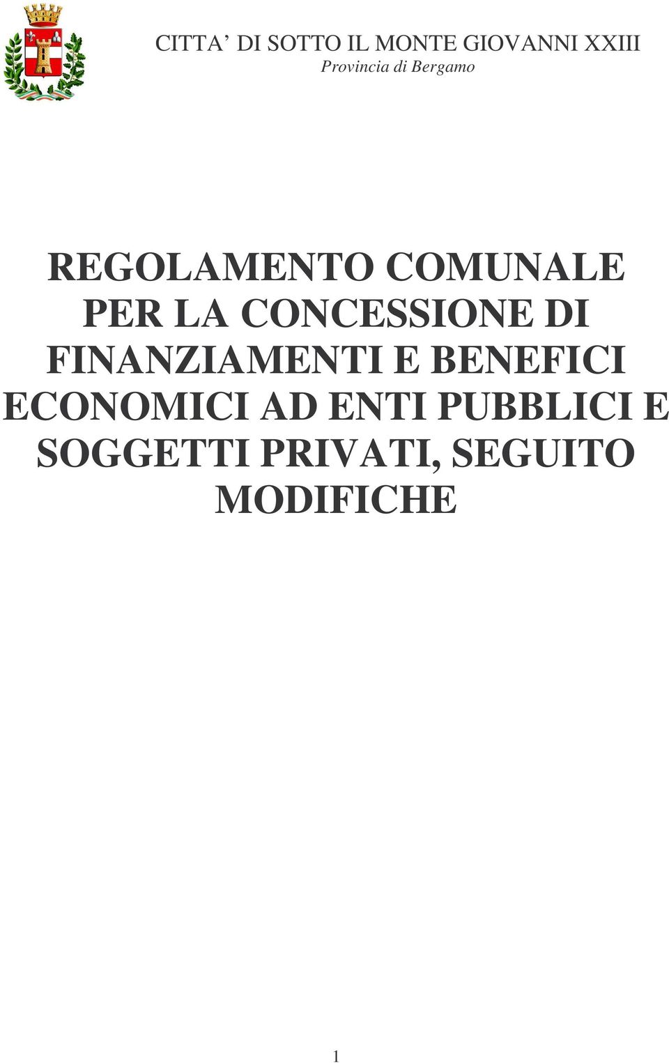 CONCESSIONE DI FINANZIAMENTI E BENEFICI