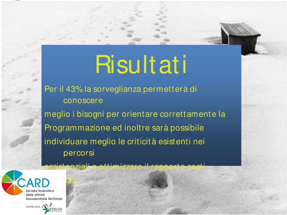 ed inoltre sarà possibile individuare meglio le criticità