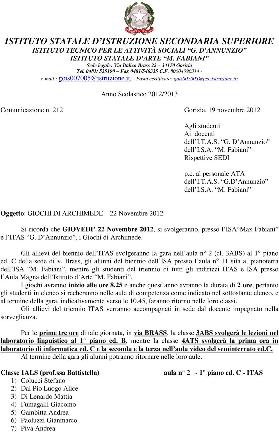 212 Gorizia, 19 novembre 2012 Agli studenti Ai docenti dell I.T.A.S. G. D Annunzio dell I.S.A. M.
