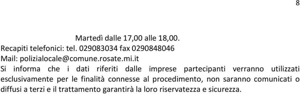 it Si informa che i dati riferiti dalle imprese partecipanti verranno utilizzati