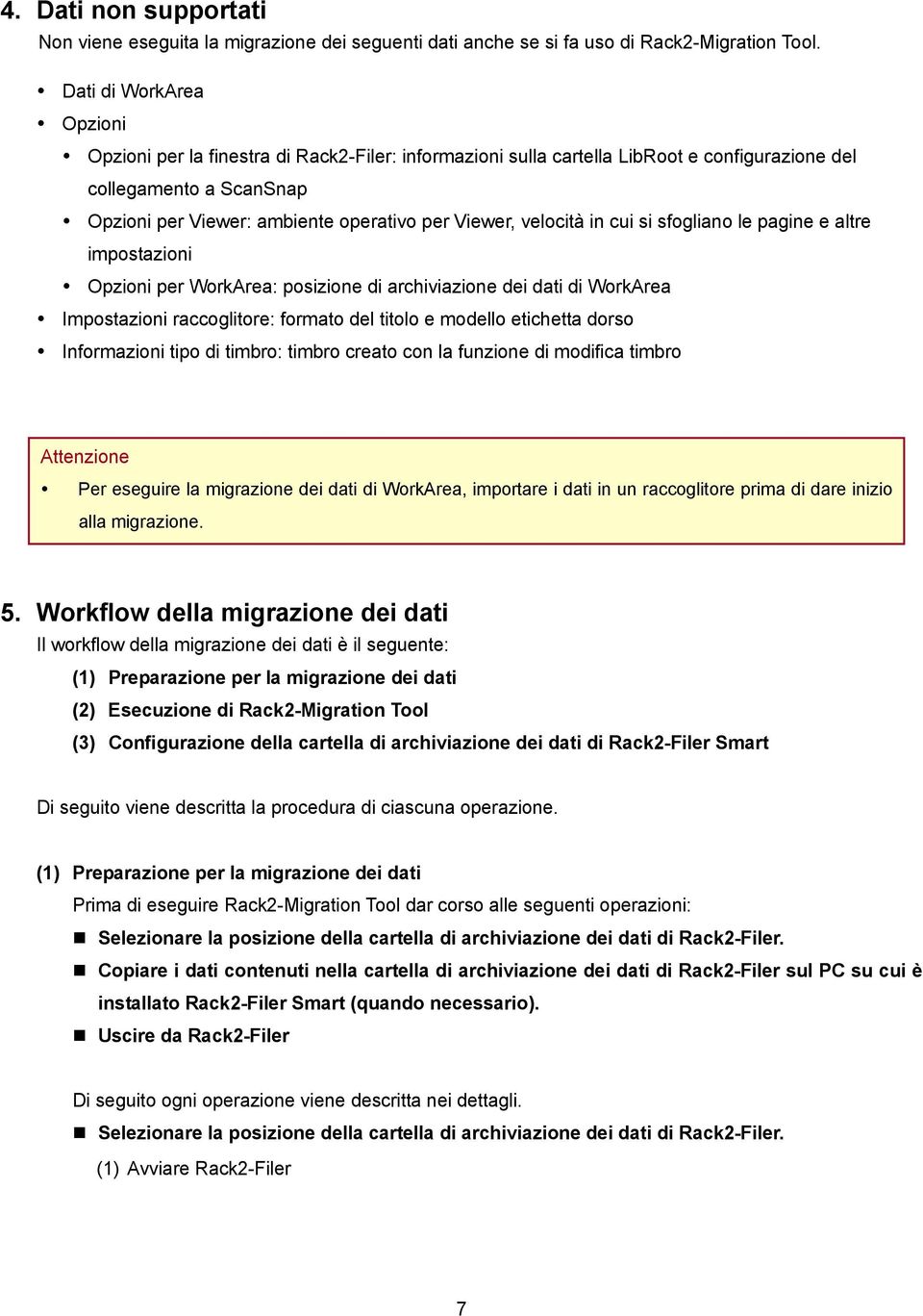 velocità in cui si sfogliano le pagine e altre impostazioni Opzioni per WorkArea: posizione di archiviazione dei dati di WorkArea Impostazioni raccoglitore: formato del titolo e modello etichetta