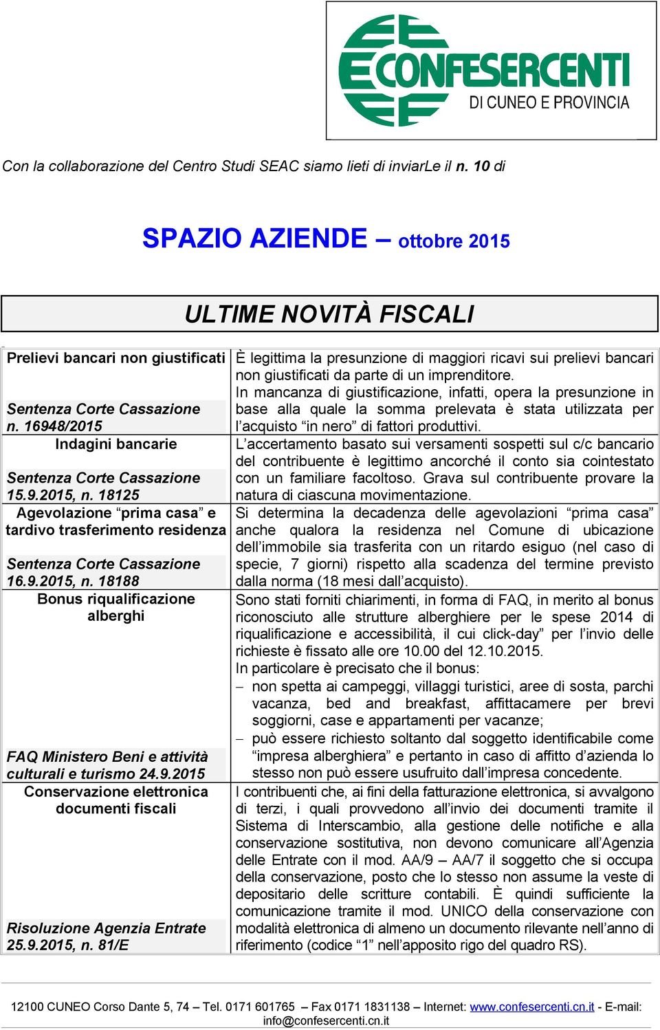 9.2015 Conservazione elettronica documenti fiscali Risoluzione Agenzia Entrate 25.9.2015, n.