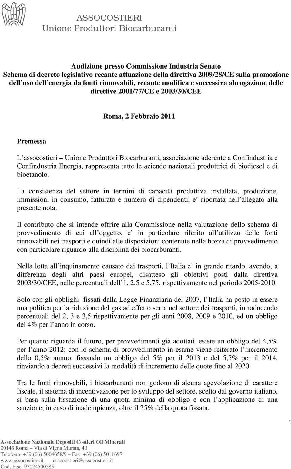 aziende nazionali produttrici di biodiesel e di bioetanolo.