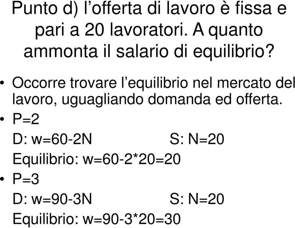 Occorre trovare l equilibrio nel mercato del lavoro, uguagliando