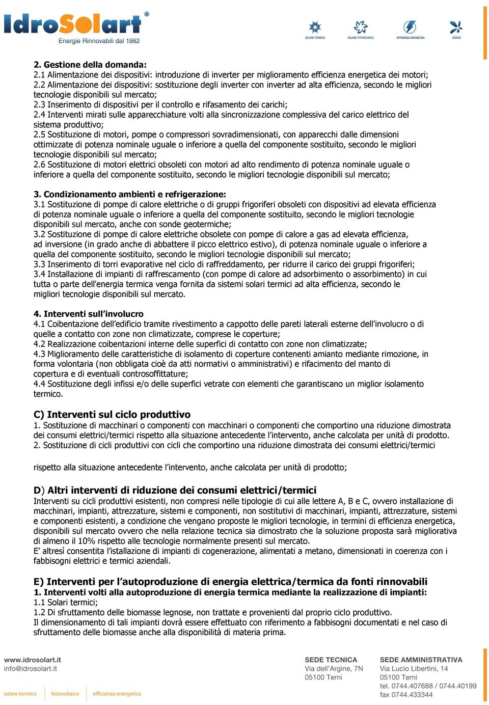 3 Inserimento di dispositivi per il controllo e rifasamento dei carichi; 2.