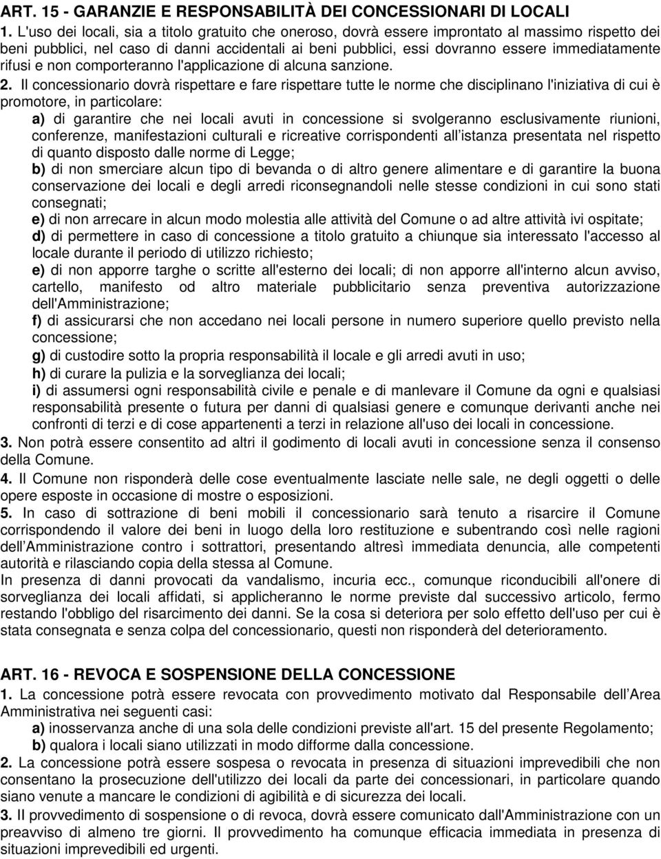 rifusi e non comporteranno l'applicazione di alcuna sanzione. 2.