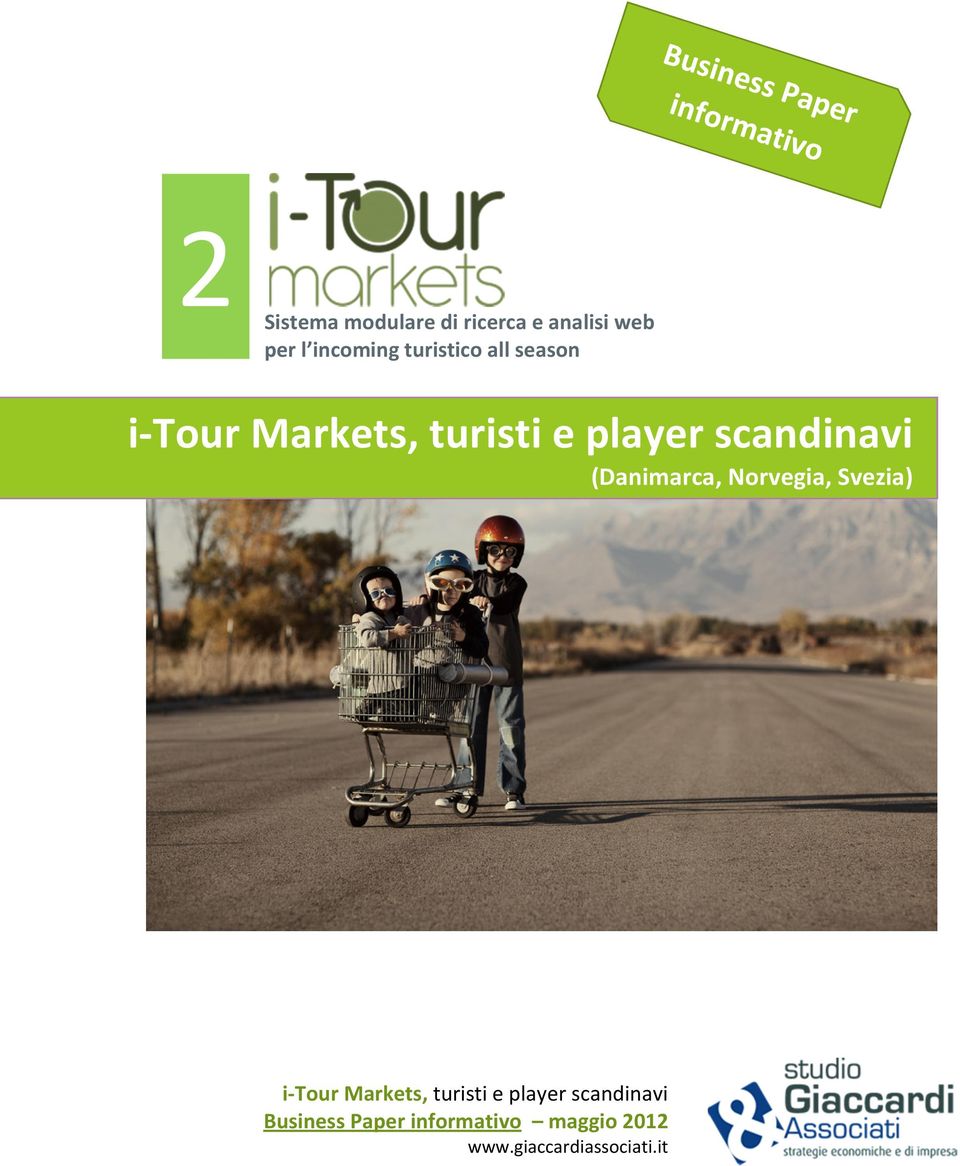 (Danimarca, Norvegia, Svezia) i-tour Markets, turisti e player