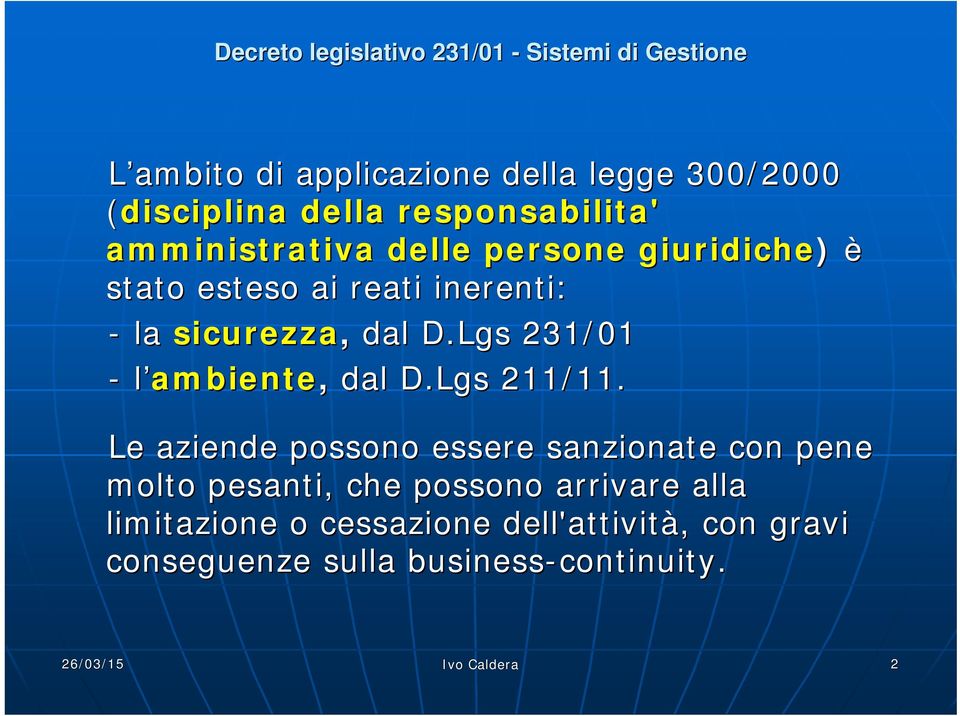 Lgs 231/01 - l ambiente, dal D.Lgs 211/11.