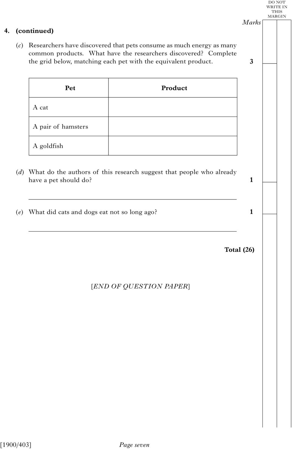 3 Pet Product A cat A pair of hamsters A goldfish (d) What do the authors of this research suggest that people who