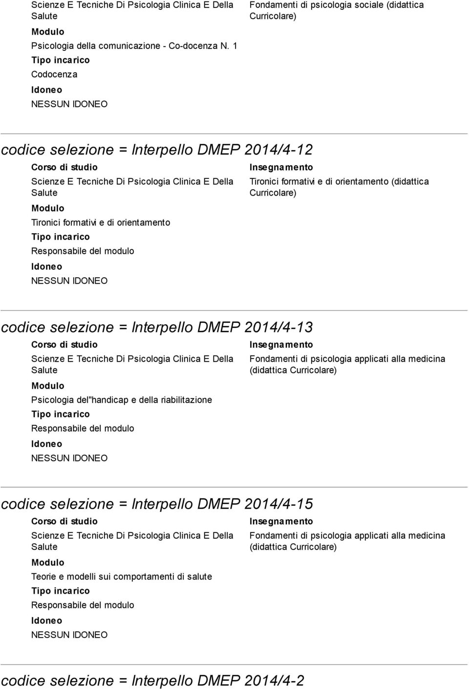 orientamento codice selezione = Interpello DMEP 2014/4-13 Psicologia del''handicap e della riabilitazione Fondamenti di