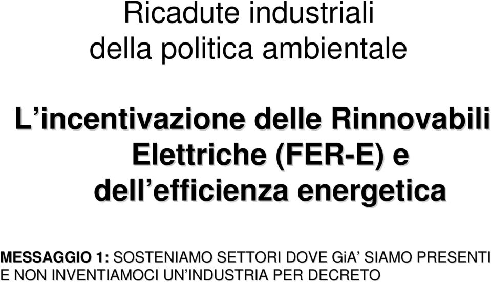 dell efficienza efficienza energetica MESSAGGIO 1: