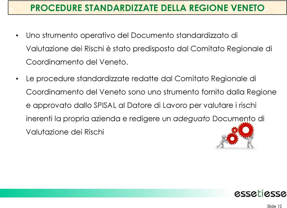 Le procedure standardizzate redatte dal Comitato Regionale di Coordinamento del Veneto sono uno strumento fornito dalla