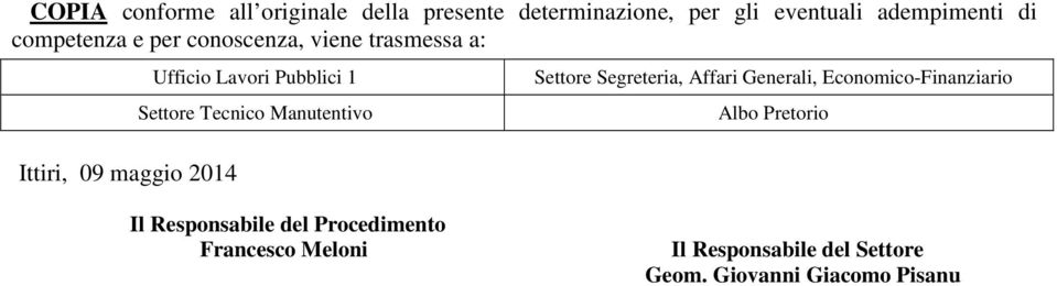 Settore Tecnico Manutentivo Settore Segreteria, Affari Generali, Economico-Finanziario Albo