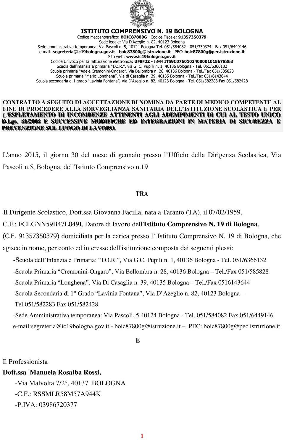 it - boic87800g@istruzione.it - PEC: boic87800g@pec.istruzione.it Sito web: www.ic19bologna.gov.