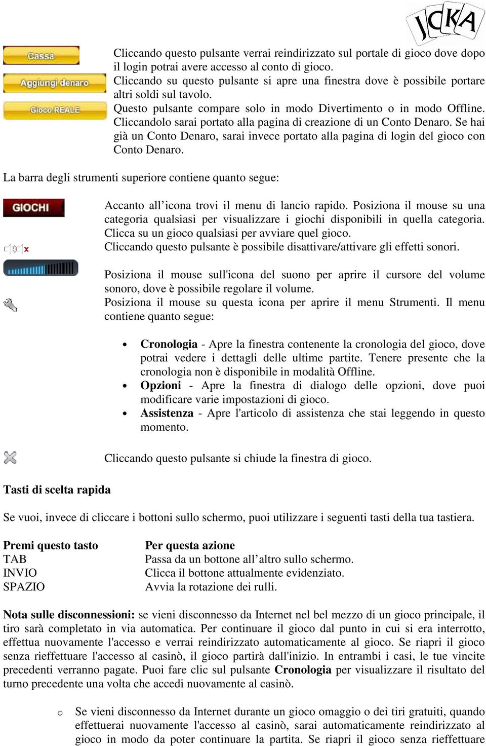 Cliccandl sarai prtat alla pagina di creazine di un Cnt Denar. Se hai già un Cnt Denar, sarai invece prtat alla pagina di lgin del gic cn Cnt Denar.