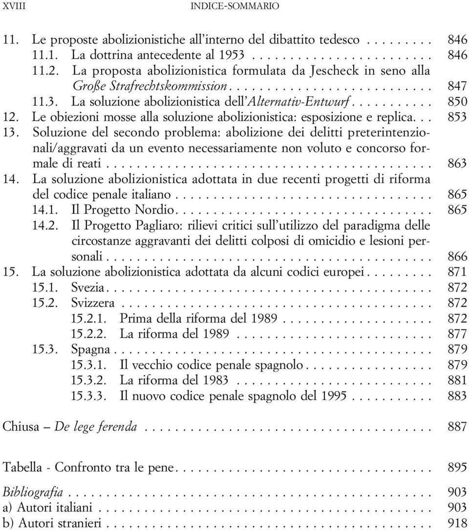 Le obiezioni mosse alla soluzione abolizionistica: esposizione e replica... 853 13.