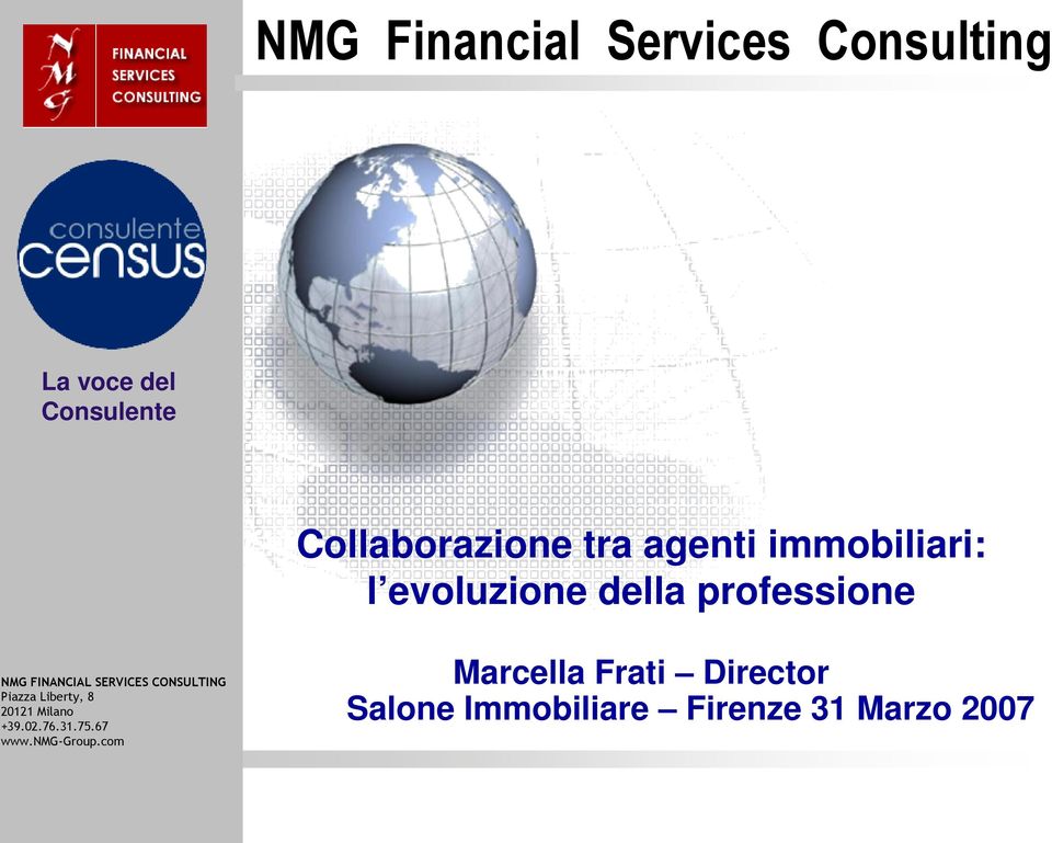 FINANCIAL SERVICES CONSULTING Piazza Liberty, 8 20121 Milano +39.02.76.31.