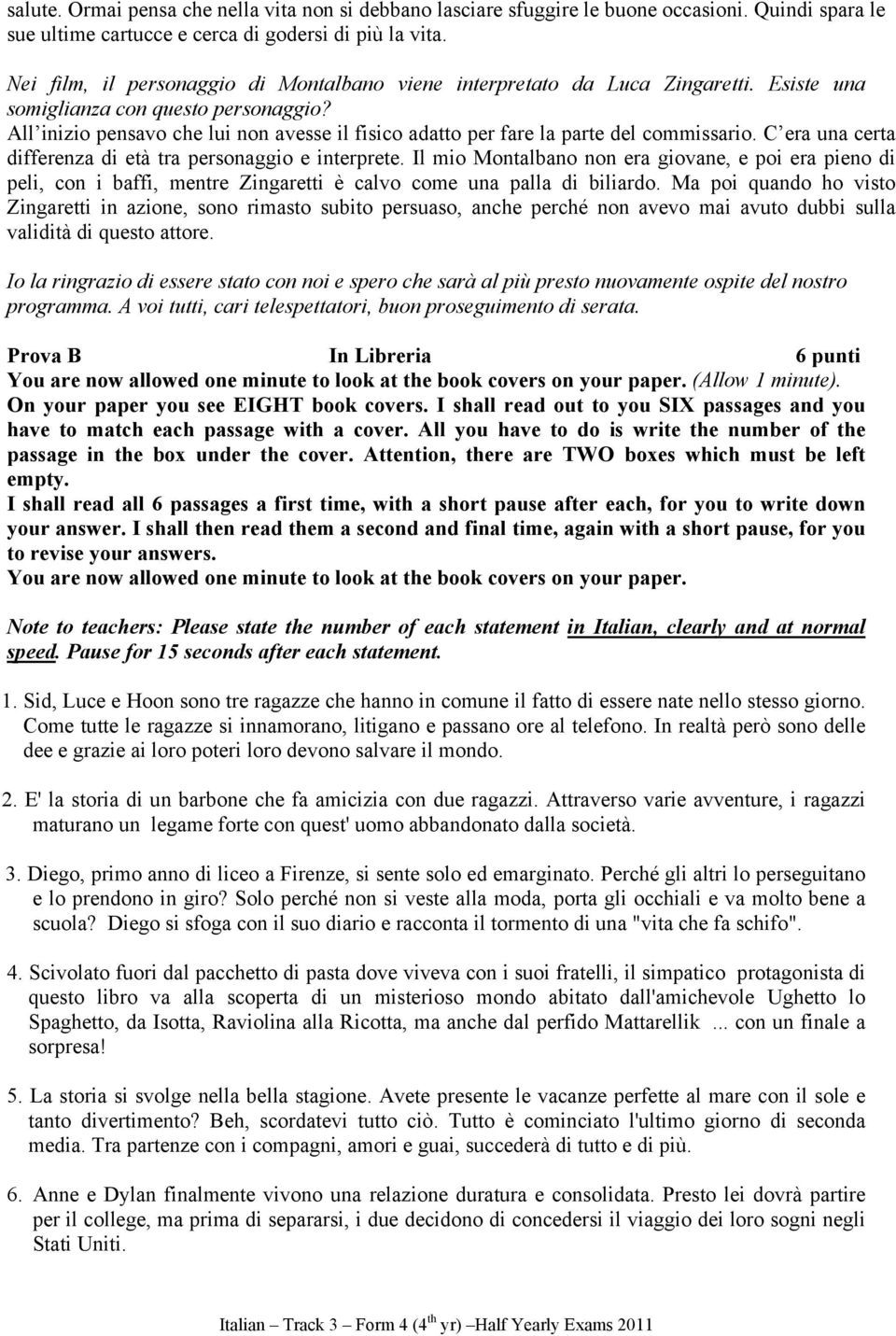 All inizio pensavo che lui non avesse il fisico adatto per fare la parte del commissario. C era una certa differenza di età tra personaggio e interprete.