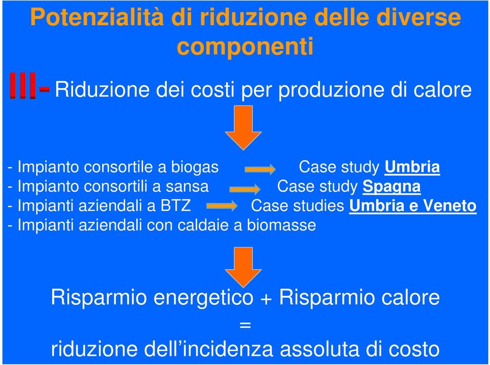 study Spagna - Impianti aziendali a BTZ Case studies Umbria e Veneto - Impianti aziendali con