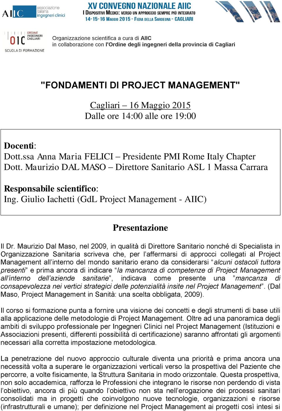 Giulio Iachetti (GdL Project Management - AIIC) Presentazione Il Dr.