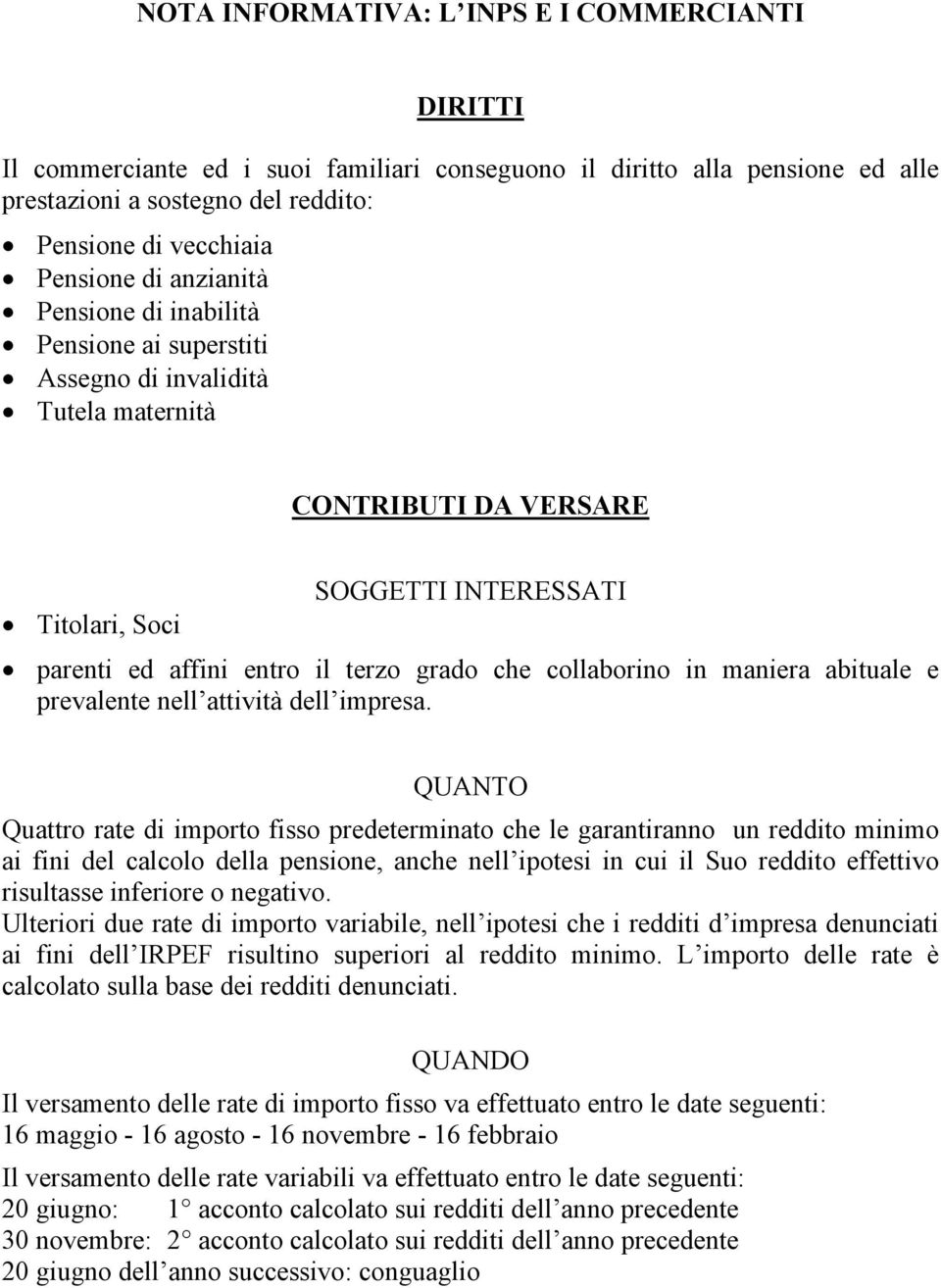 collaborino in maniera abituale e prevalente nell attività dell impresa.