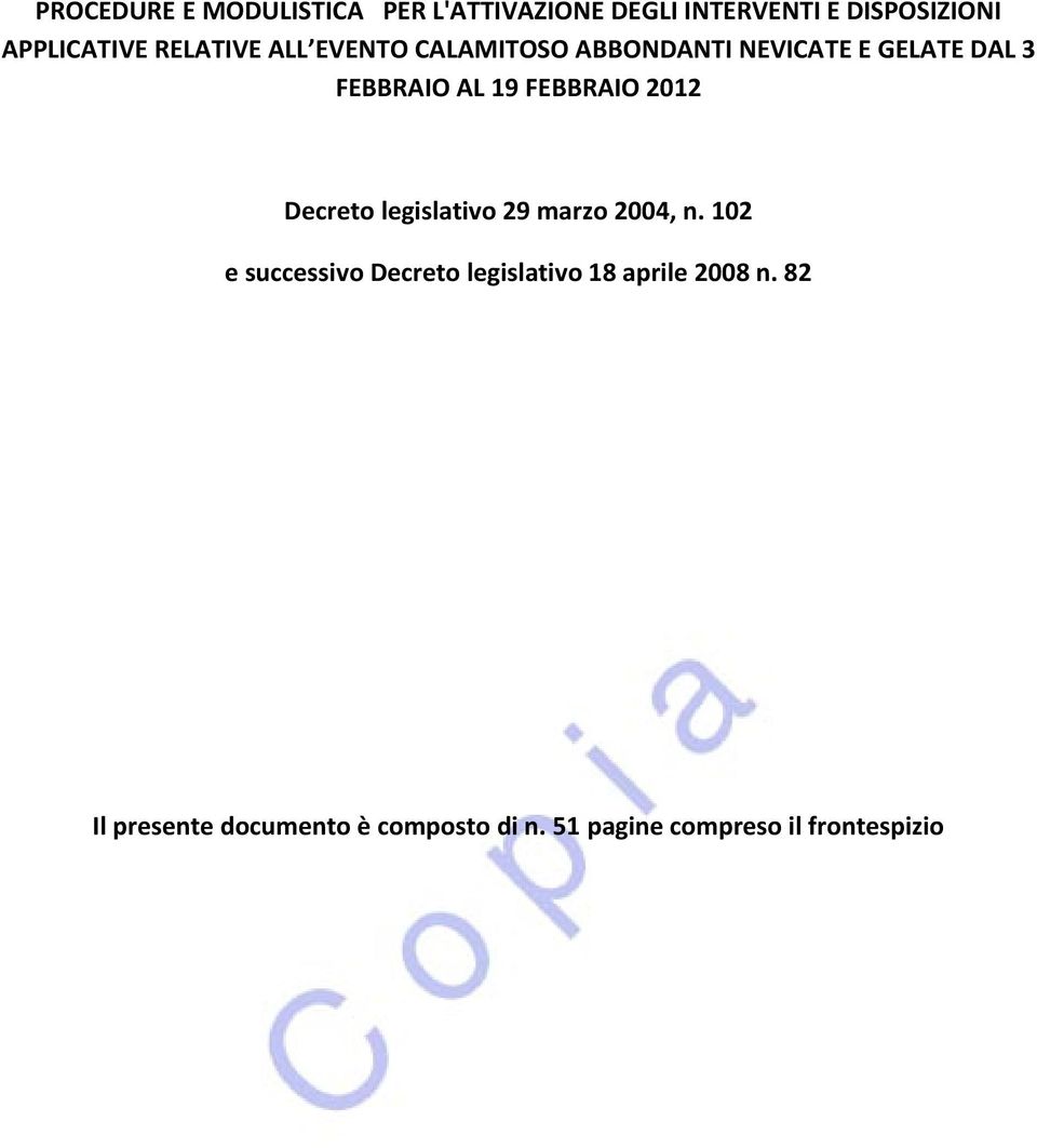 FEBBRAIO 2012 Decreto legislativo 29 marzo 2004, n.