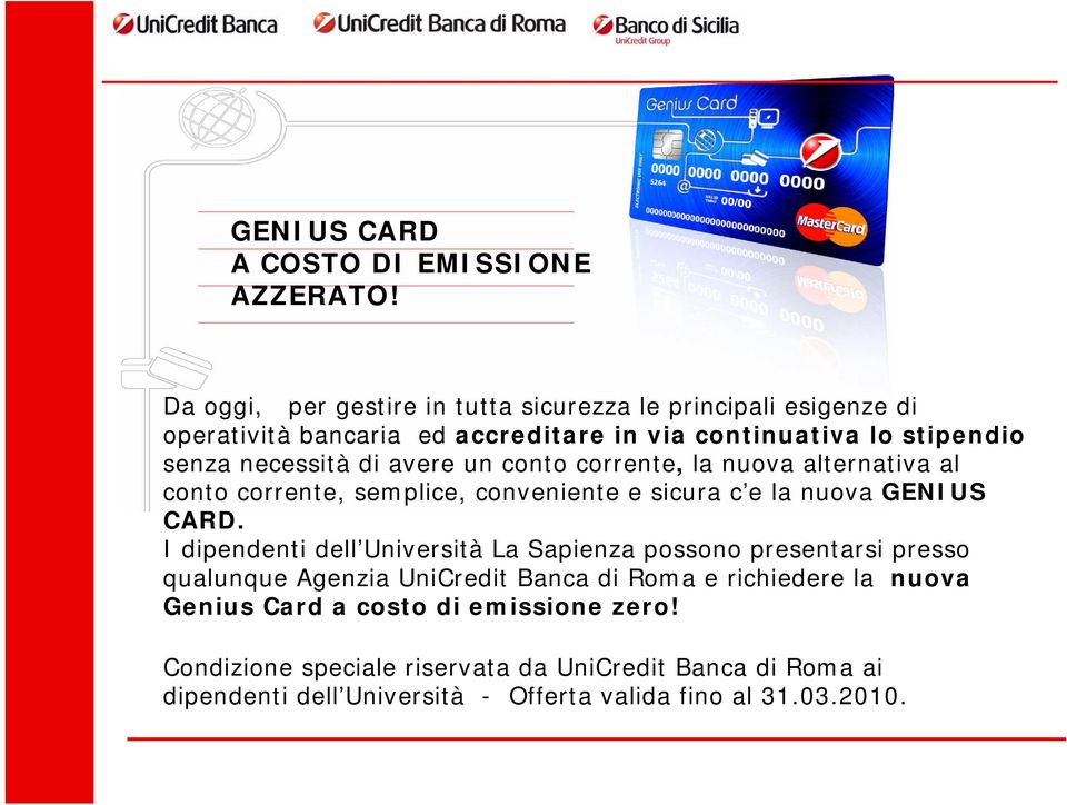 avere un conto corrente, la nuova alternativa al conto corrente, semplice, conveniente e sicura c e la nuova GENIUS CARD.