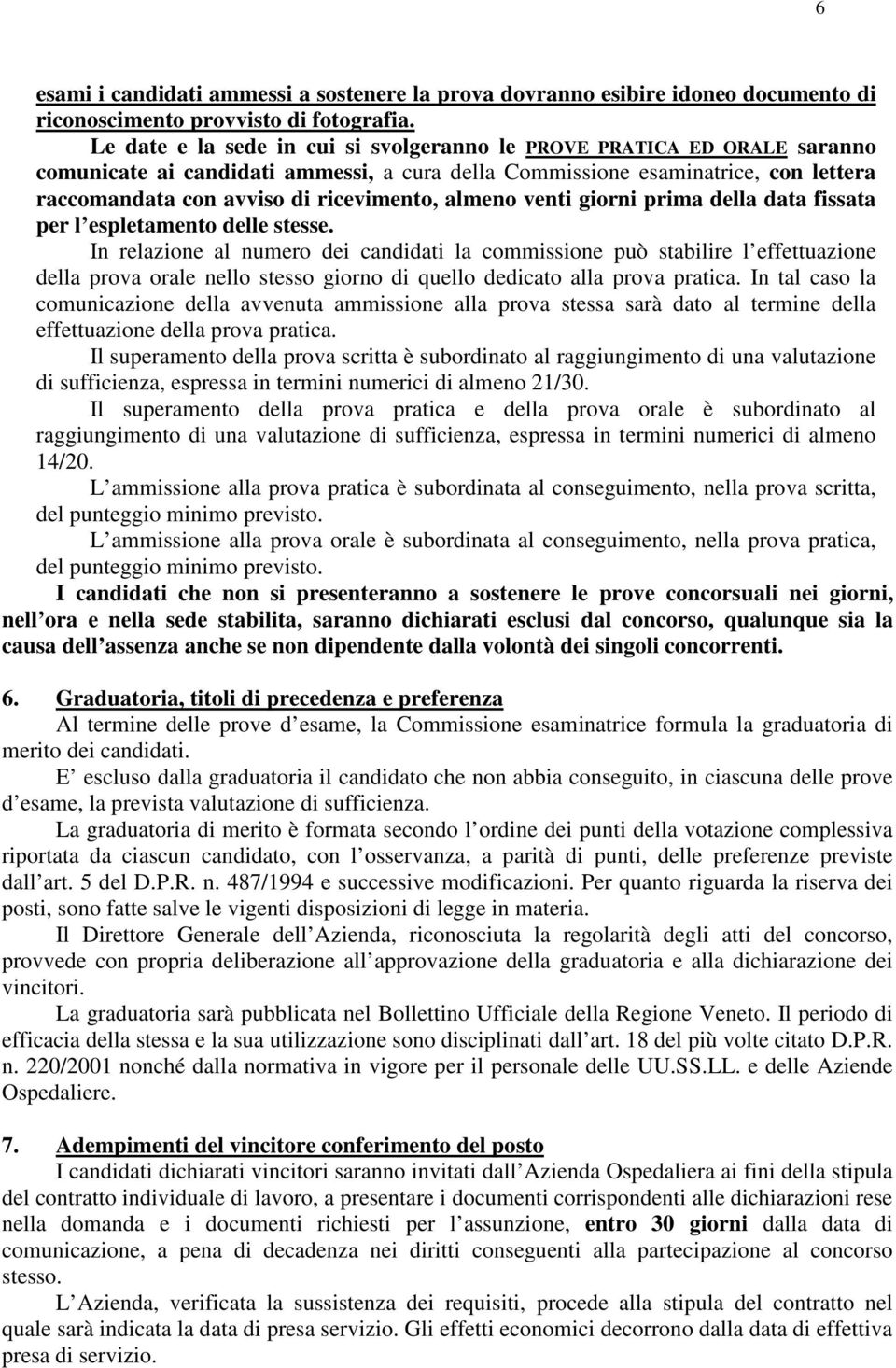 almeno venti giorni prima della data fissata per l espletamento delle stesse.