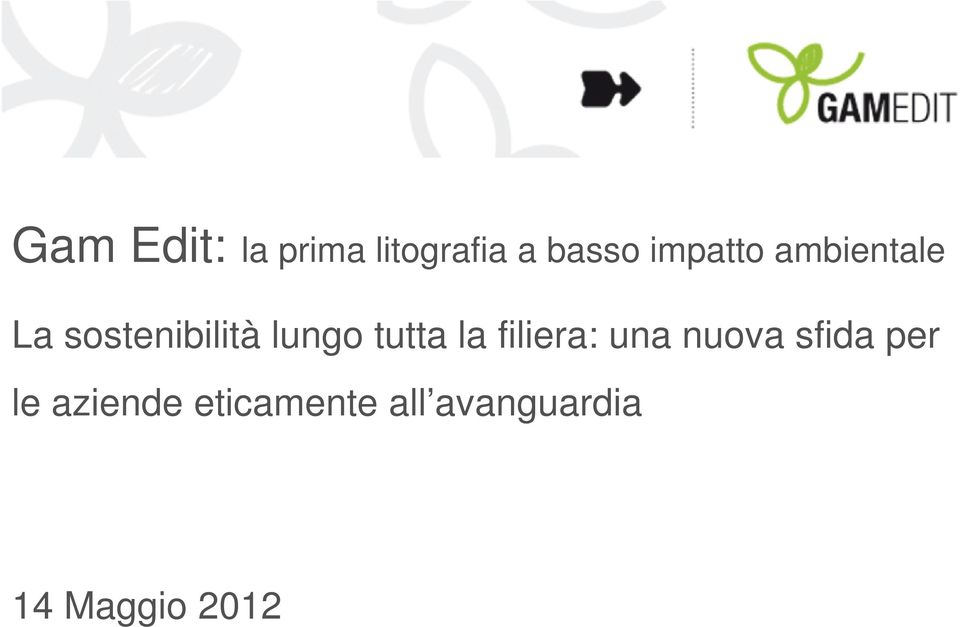 tutta la filiera: una nuova sfida per le