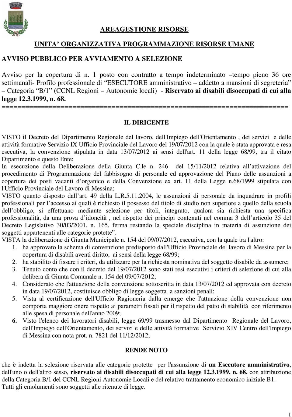 locali) - Riservato ai disabili disoccupati di cui alla legge 12.3.1999, n. 68.