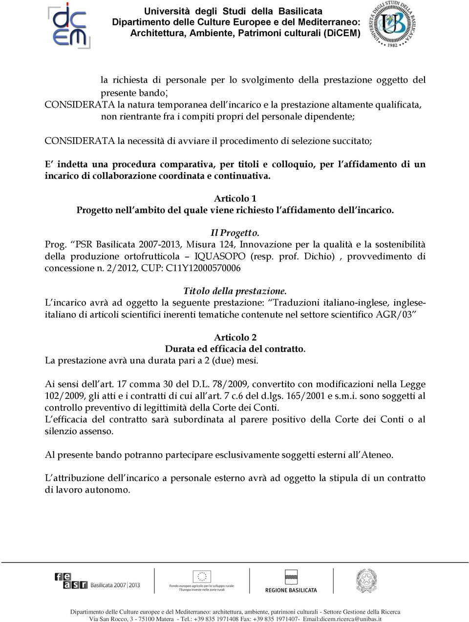 un incarico di collaborazione coordinata e continuativa. Articolo 1 Proge