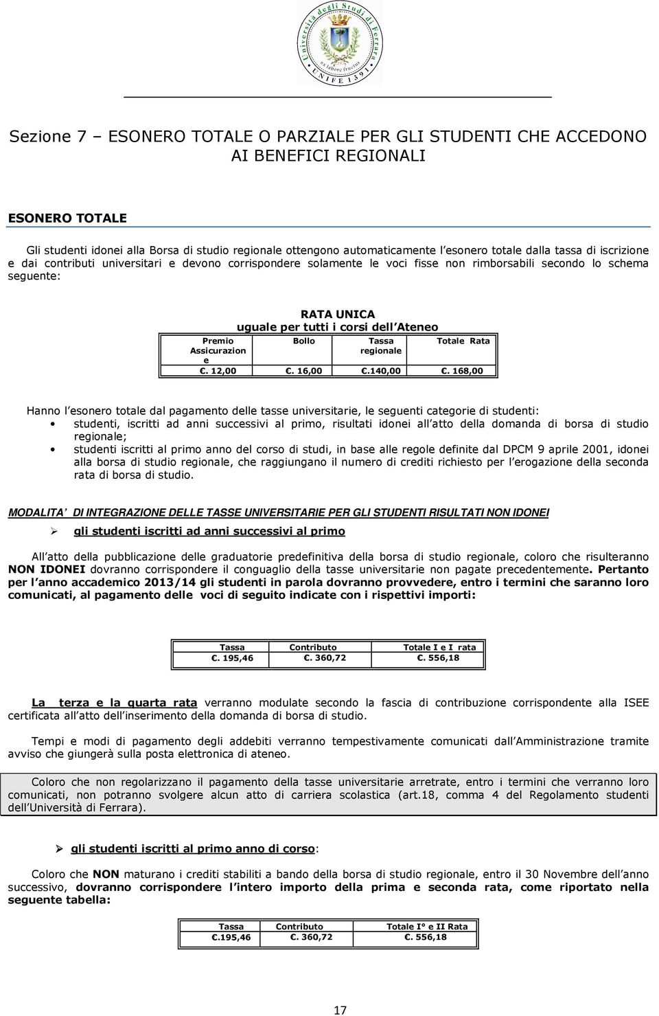 corsi dell Ateneo Bollo Tassa regionale Totale Rata. 12,00. 16,00.140,00.